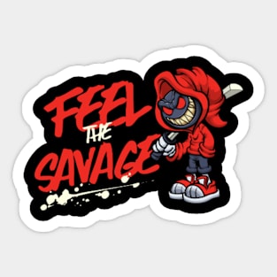 Feel The Savage Sticker